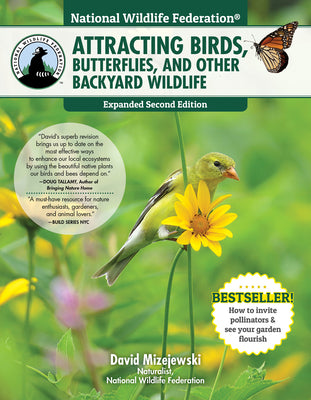 Attracting Birds, Butterflies, and other Backyard Wildlife, Expanded Second Edition